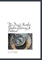 The Day's Burden Studies, Literary & Political and Miscellaneous Essays 1017323828 Book Cover