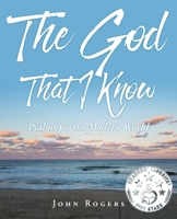 The God That I Know: Psalms for the Modern World 1644718391 Book Cover
