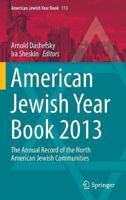 American Jewish Year Book 2013: The Annual Record of the North American Jewish Communities 3319016571 Book Cover