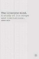 The Literate Mind: A Study of Its Scope and Limitations 0230201199 Book Cover