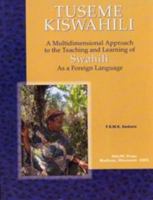 Tuseme Kiswahili: Multidimensional Approach to the Teaching and Learning of Swahili As a Foreign Language : Ngazi Ya Mwanzo, Elementary Level (Let's Speak Series) 0967958733 Book Cover