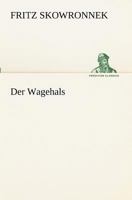 Der Wagehals 3847237829 Book Cover