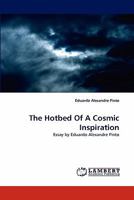 The Hotbed Of A Cosmic Inspiration 3843369712 Book Cover