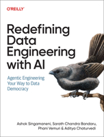 Redefining Data Engineering with AI: Agentic Engineering Your Way to Data Democracy B0HC1VTFKX Book Cover