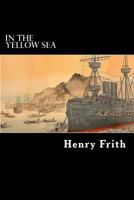 In the Yellow Sea 1532719213 Book Cover