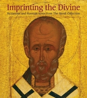 Imprinting the Divine: Byzantine and Russian Icons from The Menil Collection 030016968X Book Cover