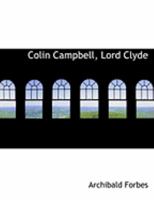 Colin Campbell, Lord Clyde 1514210452 Book Cover