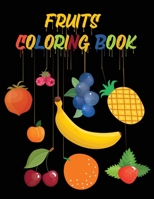Fruits Coloring Book: 50 Fruits Coloring Pages For Children B08PJKJHB8 Book Cover