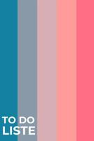 To Do Liste: Das handliche Checklisten-Buch mit Datum, Notizen und Termine f�r jedermann -ca. A5 Softcover mit 120 Seiten - Perfekt f�r Aufgaben zur Hochzeit, Arbeit, Schule oder Studium, Sport oder a 1079094997 Book Cover