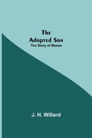 The Adopted Son: The Story of Moses 9354599419 Book Cover