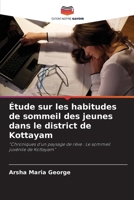 Étude sur les habitudes de sommeil des jeunes dans le district de Kottayam (French Edition) 6207724798 Book Cover