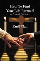 How to Find Your Life Partner! a Personal Experience 1450244688 Book Cover