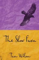 The Slow Farm 1940906067 Book Cover