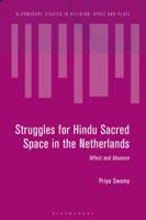 Struggles for Hindu Sacred Space in the Netherlands: Anguish and Absence 1350079065 Book Cover