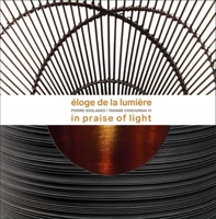 Éloge de la Lumière: Pierre Soulages - Tanabe Chikuunsai IV. In praise of light 8874399685 Book Cover