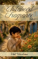 Childhood Fragrance Part-2 B0HD97LYFJ Book Cover
