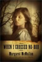 When I Crossed No-Bob 0618717153 Book Cover