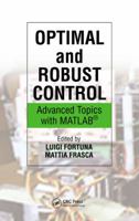 Optimal and Robust Control: Advanced Topics with Matlab(r) 1032053011 Book Cover