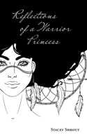 Reflections of a Warrior Princess 1038305632 Book Cover