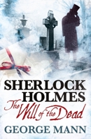 Sherlock Holmes: The Will of the Dead 1781160015 Book Cover