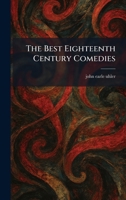The Best Eighteenth Century Comedies 1025298934 Book Cover