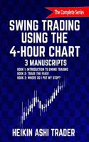 Swing Trading Using the 4-Hour Chart, 1-3: 3 Manuscripts 153754652X Book Cover