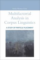 Multifactorial Analysis in Corpus Linguistics 0826476066 Book Cover