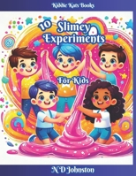 10 Slimey Experiments for Kids (KiddieKatsBooks) B0F7HSPLXK Book Cover