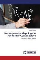 Non-expansive Mappings in Uniformly Convex Space: Uniform Convex Spaces 365946449X Book Cover