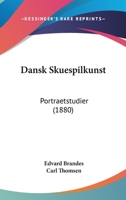 Dansk Skuespilkunst: Portraetstudier (1880) 1160353298 Book Cover