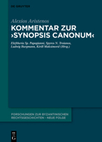 Alexios Aristenos: Kanonistischer Kommentar Zur Synopsis Canonum 3110586797 Book Cover