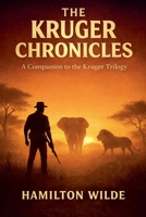 The Kruger Chronicles: The Hidden War Behind the Legacy (The Kruger World) B0GYT1KVZF Book Cover