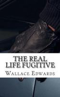 The Real Life Fugitive: Sam Sheppard and the Original Trial of the Century 1492399345 Book Cover