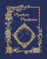 Phantom Phantasia: Poetry for the Phantom of the Opera Phan 9899684465 Book Cover