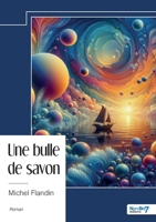 Une bulle de savon (French Edition) B0DYN9ZYDV Book Cover