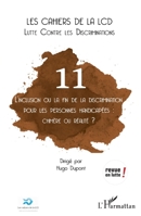 L'inclusion ou la fin de la discrimination pour les personnes handicapées: chimère ou réalité ?: Numéro dirigé par Hugo Dupont (Cahiers de la LCD) (French Edition) 2343203741 Book Cover