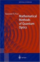 Mathematical Methods of Quantum Optics (Springer Series in Optical Sciences) 3642087329 Book Cover