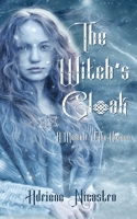 The Witch's Cloak: A Memoir of The Unseen 1735855839 Book Cover