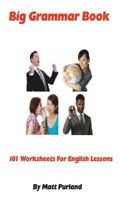 Big Grammar Book: 101 Worksheets for English Lessons 150240995X Book Cover