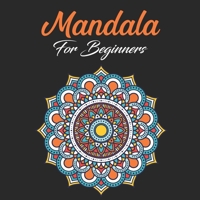 Mandala For Beginners: Coloring Book For Adults: 50 Mandalas: Stress Relieving Mandala Designs for Adults Relaxation B088SZS5YB Book Cover