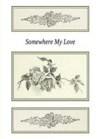 Somewhere My Love 1979212104 Book Cover