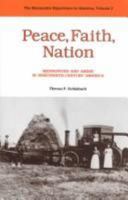 Peace, Faith, Nation: Mennonites and Amish in Nineteenth-Century America (Mennonite Experience in America) 1556351976 Book Cover