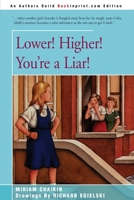Lower! Higher! You're a Liar! 0595198775 Book Cover