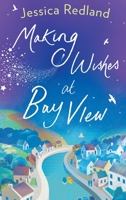 Making Wishes at Bay View 1801625719 Book Cover