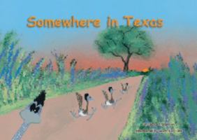 Somewhere in Texas 0974758701 Book Cover