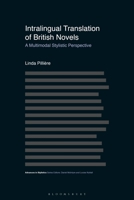 Intralingual Translation of British Novels: A Multimodal Stylistic Perspective 1350233196 Book Cover