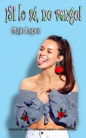 ¡Si lo sé, no vengo! (La vida tal cual) (Spanish Edition) B0CXVFLFZ8 Book Cover