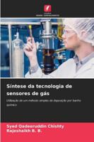 Síntese da tecnologia de sensores de gás (Portuguese Edition) 6209014747 Book Cover