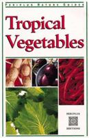 Tropical Vegetables (Periplus Nature) 962593149X Book Cover
