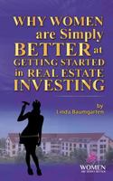 Why Women Are Simply Better at Getting Started in Real Estate Investing 1539395634 Book Cover